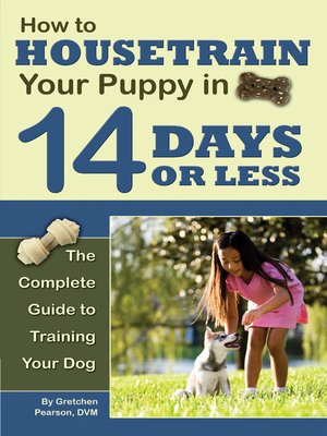 cover image of How to Housetrain Your Puppy in 14 Days or Less